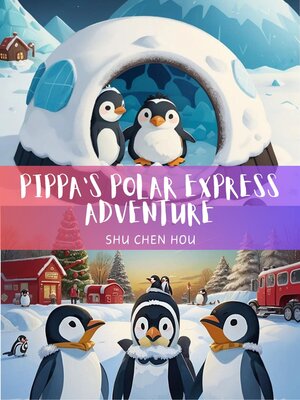 cover image of Pippa's Polar Express Adventure